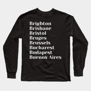 Exciting B Cities To Discover, Mug, Mask, Pin Long Sleeve T-Shirt